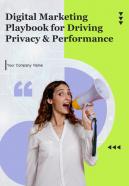 Digital Marketing Playbook For Driving Privacy And Performance Report Sample Example Document