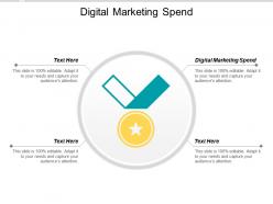Digital marketing spend ppt powerpoint presentation infographic template styles cpb