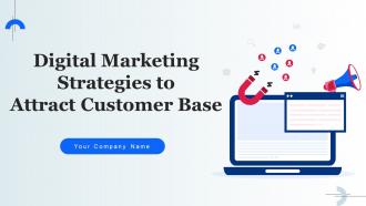 Digital Marketing Strategies To Attract Customer Base Powerpoint Presentation Slides MKT CD V