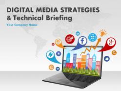 Digital media strategies and technical briefing powerpoint presentation slides