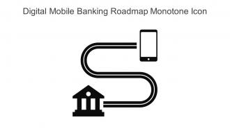 Digital Mobile Banking Roadmap Monotone Icon In Powerpoint Pptx Png And Editable Eps Format