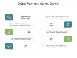 Digital payment market growth ppt powerpoint presentation outline styles cpb