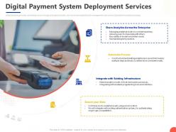Digital payment system deployment services ppt powerpoint presentation styles layout