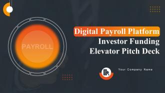 Digital Payroll Platform Investor Funding Elevator Pitch Deck Ppt Template