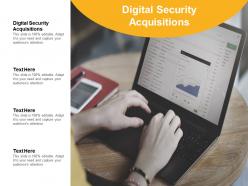 Digital security acquisitions ppt powerpoint presentation outline slide portrait cpb