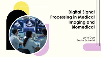 Digital Signal Processing In Medical Imaging And Biomedical PPT Summary AT