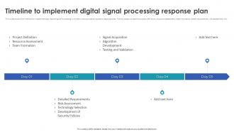 Digital Signal Processing In Modern Timeline To Implement Digital Signal Processing Response Plan
