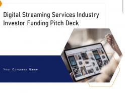 Digital streaming services industry investor funding pitch deck ppt template