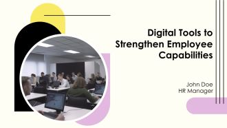 Digital Tools To Strengthen Employee Capabilities PPT Presentation AT