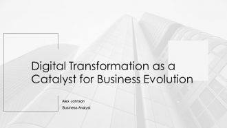 Digital Transformation As A Catalyst For Business Evolution PPT Information AT