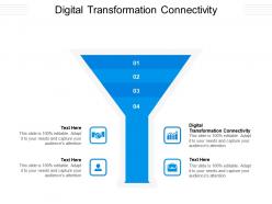 Digital transformation connectivity ppt powerpoint presentation gallery master slide cpb