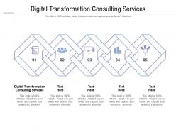 Digital transformation consulting services ppt powerpoint presentation design cpb