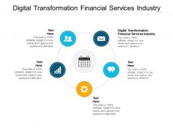 Digital transformation financial services industry ppt powerpoint presentation summary display cpb