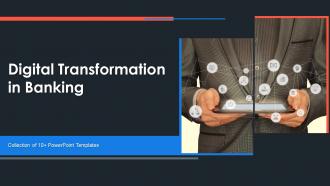 Digital Transformation In Banking Powerpoint Ppt Template Bundles