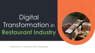 Digital Transformation In Restaurant Industry Powerpoint Ppt Template Bundles