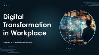 Digital Transformation In Workplace Powerpoint Ppt Template Bundles