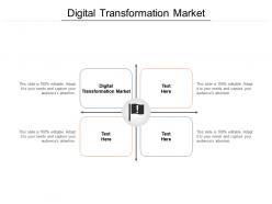 Digital transformation market ppt powerpoint presentation show designs download cpb