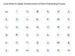 Digital transformation of client onboarding process icons ppt powerpoint presentation file
