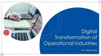 Digital Transformation Of Operational Industries Powerpoint Presentation Slides