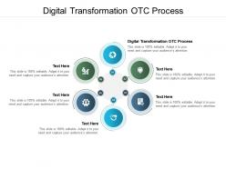 Digital transformation otc process ppt powerpoint presentation layouts graphics design cpb