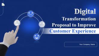 Digital Transformation Proposal To Improve Customer Experience Powerpoint Presentation Slides