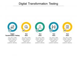 Digital transformation testing ppt powerpoint presentation infographics format cpb