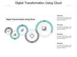 Digital transformation using cloud ppt powerpoint presentation infographics elements cpb