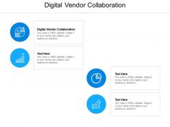 Digital vendor collaboration ppt powerpoint presentation infographic template themes cpb