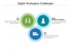 Digital workplace challenges ppt powerpoint presentation icon model cpb