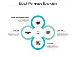 Digital workplace ecosystem ppt powerpoint presentation model introduction cpb