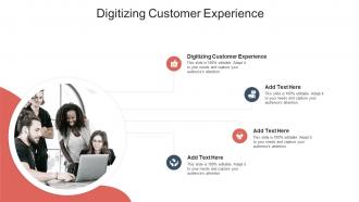 Digitizing Customer Experience In Powerpoint And Google Slides Cpb