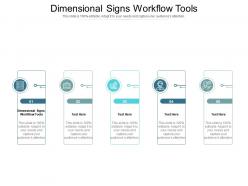 Dimensional signs workflow tools ppt powerpoint presentation ideas infographic template cpb