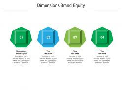 Dimensions brand equity ppt powerpoint presentation styles slides cpb