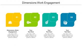 Dimensions Work Engagement Ppt Powerpoint Presentation Ideas Gallery Cpb