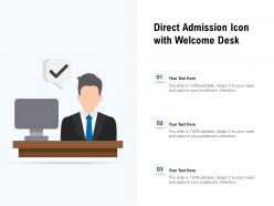 Direct admission icon with welcome desk