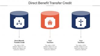 Direct Benefit Transfer Credit Ppt Powerpoint Presentation Visual Aids Layouts Cpb
