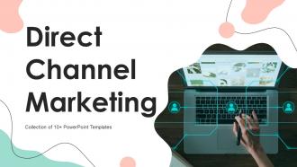 Direct Channel Marketing Powerpoint Ppt Template Bundles