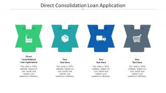 Direct consolidation loan application ppt powerpoint presentation professional visual aids cpb