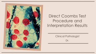 Direct Coombs Test Procedure And Interpretation Results PPT Graphics AT