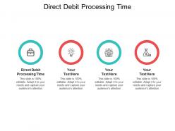 Direct debit processing time ppt powerpoint presentation gallery graphics download cpb