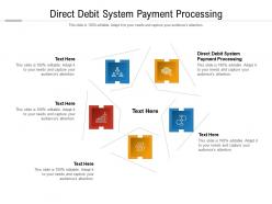 Direct debit system payment processing ppt powerpoint presentation file guide cpb