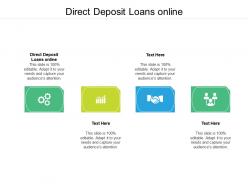 Direct deposit loans online ppt powerpoint presentation summary objects cpb