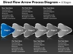 Direct flow arrow process diagram 6 stages draw charts powerpoint slides