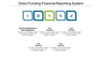 Direct funding financial reporting system ppt powerpoint presentation ideas summary cpb