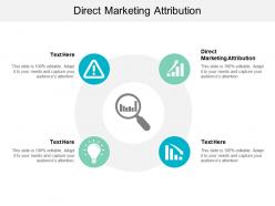 Direct marketing attribution ppt powerpoint presentation file graphic images cpb