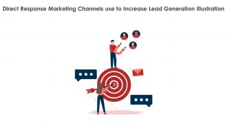 Direct Response Marketing Channels Use To Increase Lead Generation Illustration