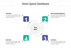 Direct spend dashboard ppt powerpoint presentation portfolio graphics tutorials cpb