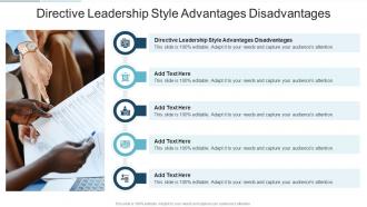Directive Leadership Style Advantages Disadvantages In Powerpoint And Google Slides Cpb