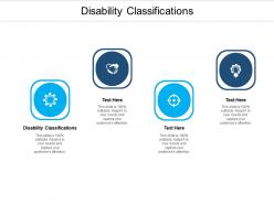 Disability classifications ppt powerpoint presentation infographic template samples cpb