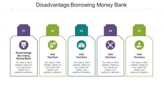 Disadvantage Borrowing Money Bank Ppt Powerpoint Presentation Visual Aids Example File Cpb